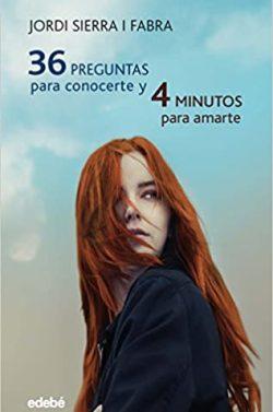 36  Preguntas  para  conocerte  y  4  minutos  para  amarte  |  Jordi  Sierra  i  Fabra