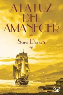 A  la  luz  del  amanecer  (Familia  Bonner  2)  |  Sara  Donati