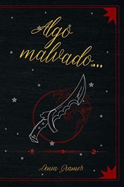 Algo  malvado…  |  Denia  Grames