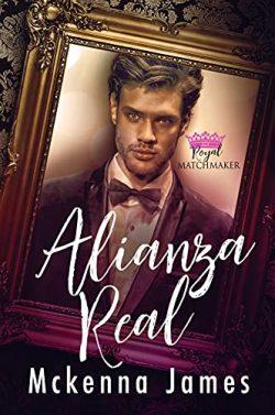 Alianza  Real  (Casamentera  Real  4)  |  Mckenna  James