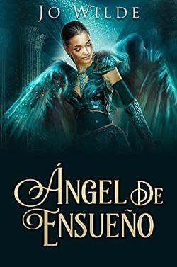 Ángel  De  Ensueño  (El  Ángel  1)  |  Jo  Wilde