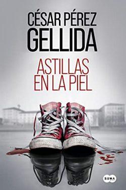 Astillas  en  la  piel  |  César  Pérez  Gellida