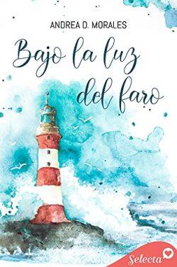 Bajo  la  luz  del  faro  |  Andrea  D.  Morales