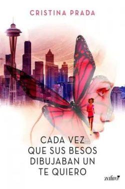 Cada  vez  que  sus  besos  dibujaban  un  te  quiero  |  Cristina  Prada