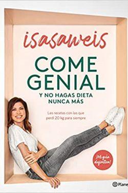 Come  genial  y  no  hagas  dieta  nunca  más  |  Isasaweis
