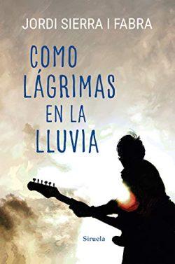 Como  lágrimas  en  la  lluvia  |  Jordi  Sierra  i  Fabra
