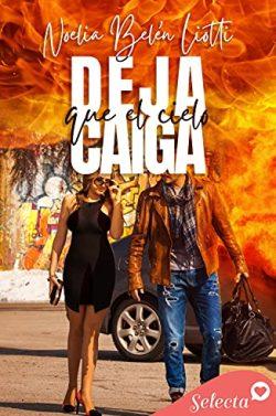 Deja  que  el  cielo  caiga  |  Noelia  Belén  Liotti