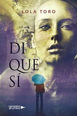 Di  que  si  |  Lola  Toro