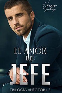 El  amor  del  jefe  (Trilogía  Héctor  3)  |  Hugo  Sanz