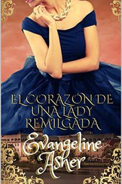 El  corazón  de  una  lady  remilgada  |  Evangeline  Asher