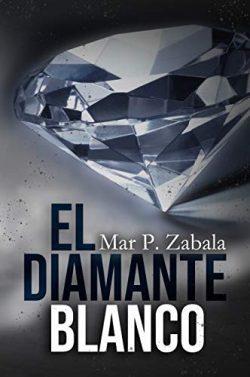 El  diamante  blanco  (Las  intrigas  de  Sofía  1)  |  Mar  P.  Zabala