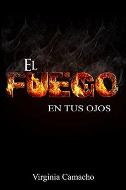 El  fuego  en  tus  ojos  |  Virginia  Camacho