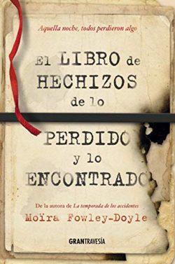 El  libro  de  hechizos  de  lo  perdido  y  lo  encontrado  |  Moira  Fowley-Doyle