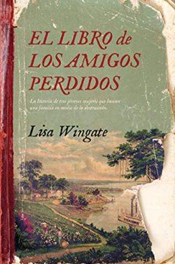 El  libro  de  los  amigos  perdidos  |  Lisa  Wingate