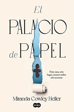 El  Palacio  de  Papel  |  Miranda  Cowley  Heller