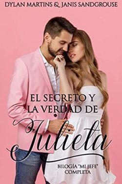 El  secreto  y  la  verdad  de  Julieta  (Bilogía  Mi  Jefe  Completa)  |  Dylan  Martins  &  Janis  Sandgrouse