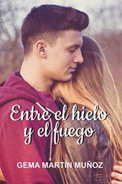 Entre  el  hielo  y  el  fuego  |  Gema  Martín  Muñoz