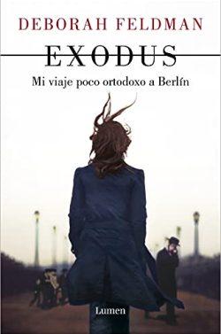Exodus:  Mi  viaje  poco  ortodoxo  a  Berlín  |  Deborah  Feldman