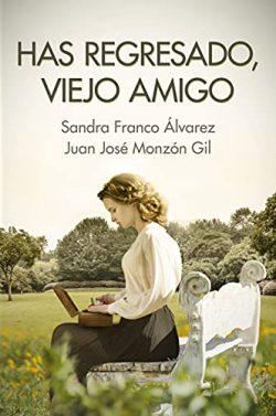 Has  regresado,  viejo  amigo  (El  reloj  de  Elwinga  2)  |  Sandra  Franco  Álvarez  &  Juan  José  Monzón  Gil
