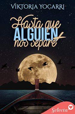 Hasta  que  alguien  más  nos  separe  |  Viktoria  Yocarri