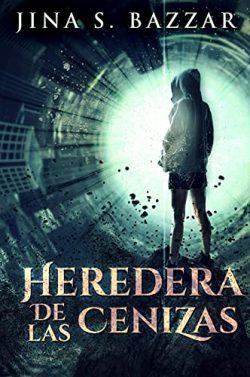 Heredera  De  Las  Cenizas  |  Jina  S.  Bazzar