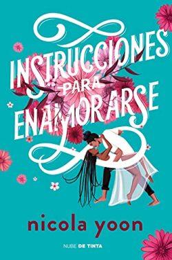 Instrucciones  para  enamorarse  |  Nicola  Yoon