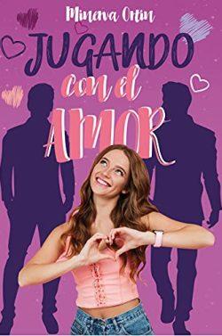 Jugando  con  el  amor  |  Minerva  Ortín