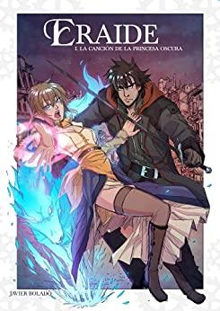 La  Canción  de  la  Princesa  Oscura  (Eraide  1)  |  Javier  Bolado