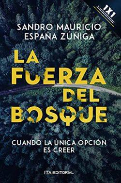 La  fuerza  del  bosque  |  Sandro  España  Zúñiga