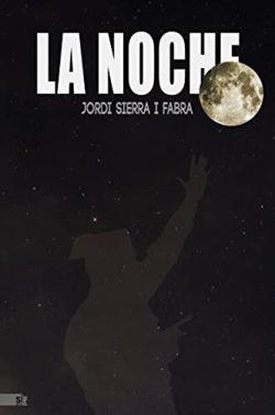 La  noche  |  Jordi  Sierra  i  Fabra