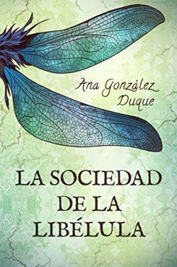 La  Sociedad  de  la  Libélula  |  Ana  González  Duque