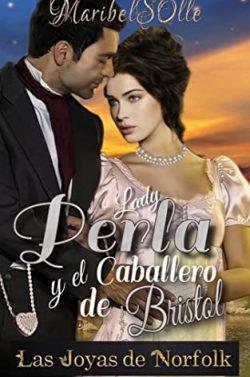 Lady  Perla  y  el  Caballero  de  Bristol  (Las  Joyas  de  Norfolk  3)  |  Maria  Isabel  Salsench  Ollé