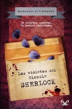 Las  violetas  del  círculo  Sherlock  |  Mariano  Fernández  Urresti