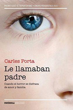 Le  llamaban  padre  |  Carles  Porta