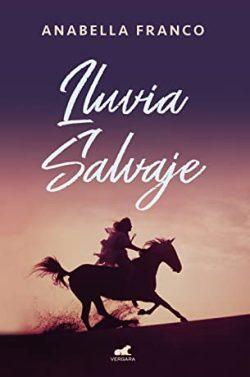 Lluvia  Salvaje  |  Anabella  Franco  