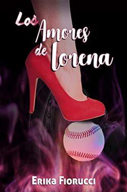 Los  Amores  de  Lorena  (Los  Apostadores  de  Las  Vegas  2)  |  Erika  Fiorucci