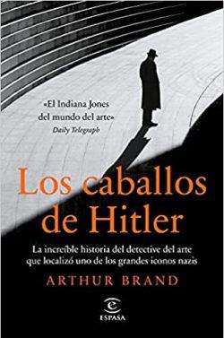 Los  caballos  de  Hitler  |  Arthur  Brand