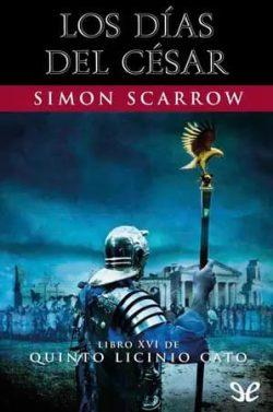 Los  días  del  Cesar  |  Simon  Scarrow