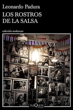 Los  rostros  de  la  salsa  |  Leonardo  Padura  
