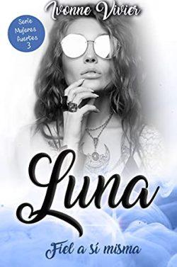 Luna.  Fiel  a  sí  misma  |  Ivonne  Vivier