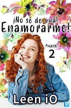 ¡No  sé  de  cuál  enamorarme!  2  |  Leen  iO