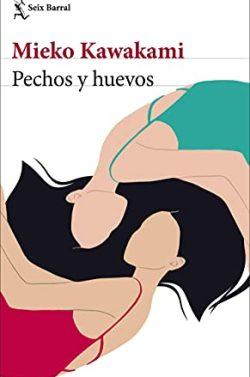 Pechos  y  huevos  |  Mieko  Kawakami