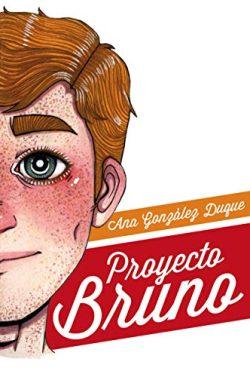 Proyecto  Bruno  (El  club  de  los  raritos  1)  |  Ana  González  Duque