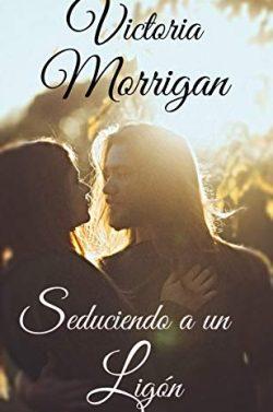 Seduciendo  a  un  ligón  |  Victoria  Morrigan