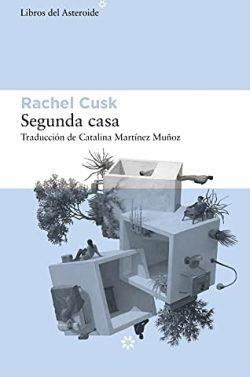 Segunda  casa  |  Rachel  Cusk