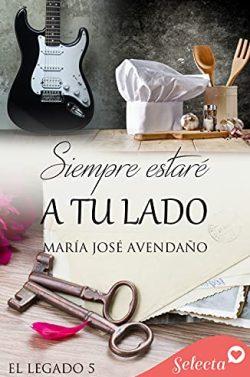 Siempre  estaré  a  tu  lado  (Serie  El  legado  5)  |  María  José  Avendaño