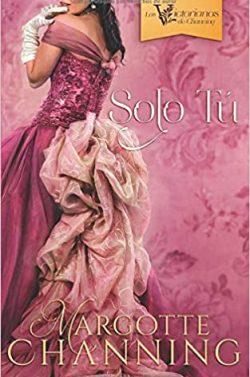 Sólo  tú  (Los  Victorianos  de  Channing  3)  |  Margotte  Channing
