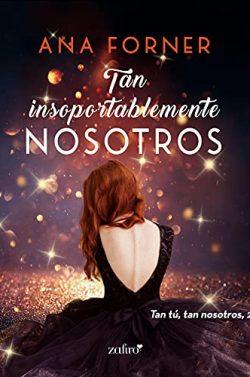 Tan  insoportablemente  nosotros  (Tan  tú,  tan  nosotros  2)  |  Ana  Forner