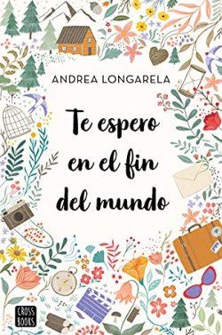 Te  espero  en  el  fin  del  mundo  |  Andrea  Longarela
