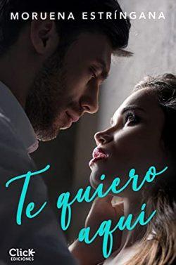 Te  quiero  aquí  |  Moruena  Estríngana